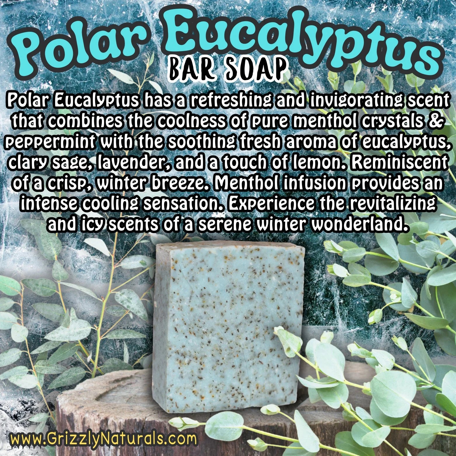 Grizzly Naturals Polar Eucalyptus - Natural Bar Soap [5oz]